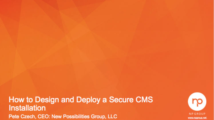 Webinar: In-Depth - How to Design and Deploy a Secure CMS Installation